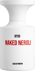 NAKED NEROLI (Discontinued) - BORNTOSTANDOUT - Bloom Perfumery