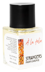 A la folie - Strangers Parfumerie - Bloom Perfumery